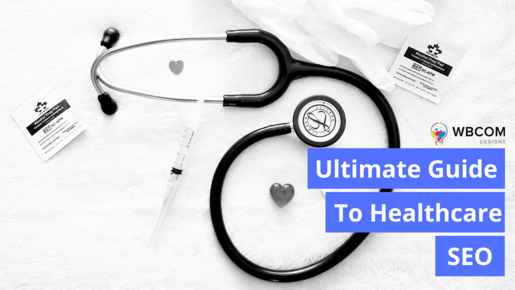 Ultimate Guide to Healthcare SEO